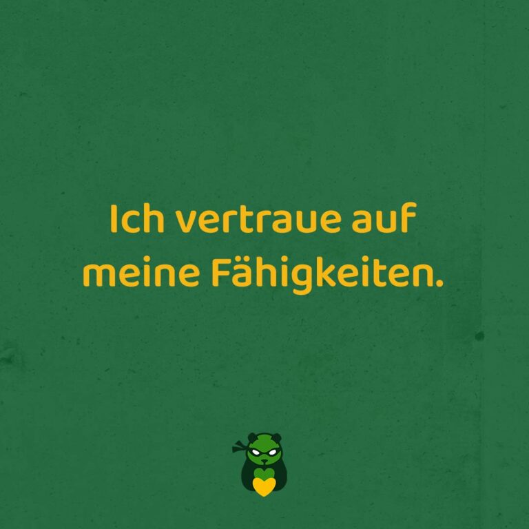 Ich vertraue auf meine Fähigkeiten