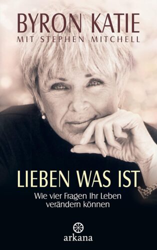 Lieben was ist - Byron Katie Cover